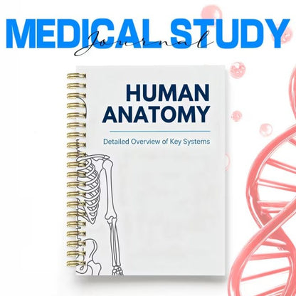 Notebook - Human Anatomy, Detailed Overview of Key Systems
